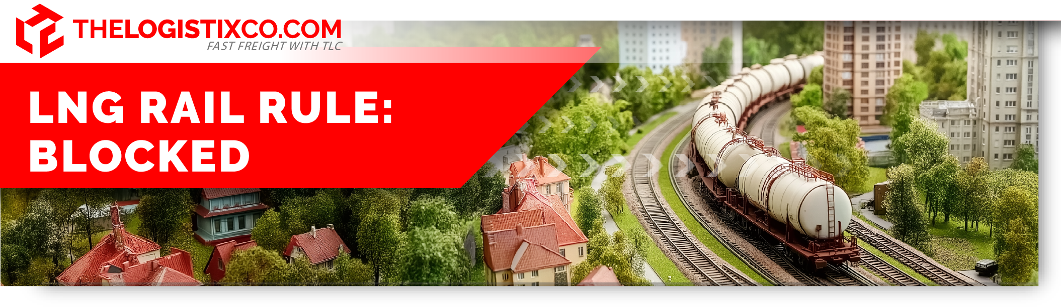 LNG Rail Rule Blocked Article Banner
